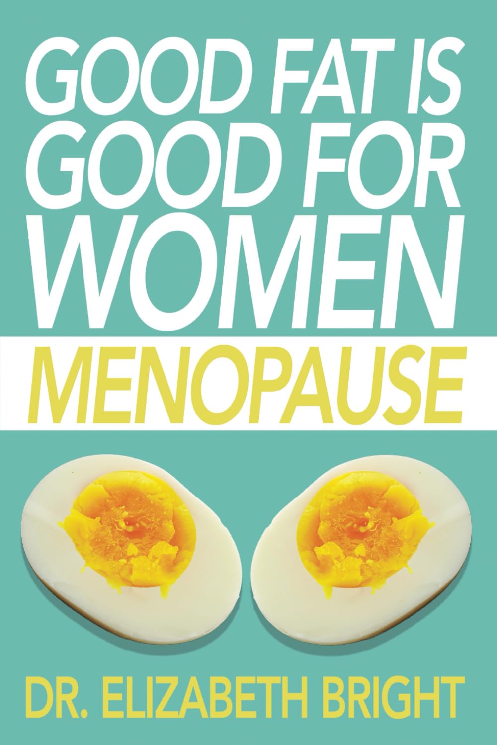 Good Fat is Good for Women: Menopause - Love Low Carb