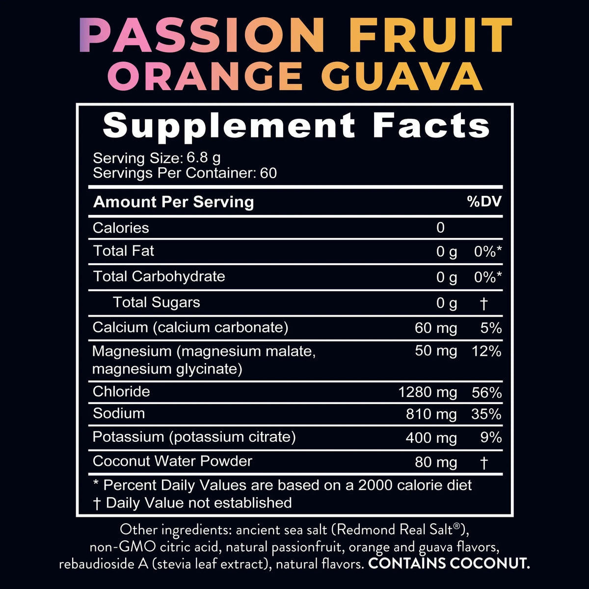 Supplement facts panel for Re-Lyte Electrolyte Mix - Passionfruit Orange Guava - Tub - 60 Serves - Limited Edition.