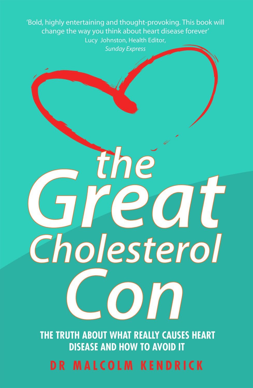The Great Cholesterol Con - Love Low Carb