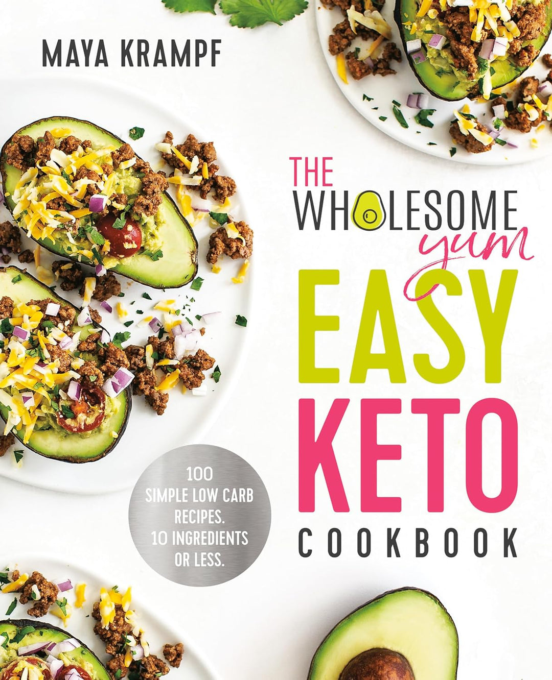 The Wholesome Yum Easy Keto Cookbook - Hardback - Love Low Carb