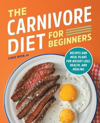 The Carnivore Diet for ­Beginners - Recipes and Meal Plans - Love Low Carb