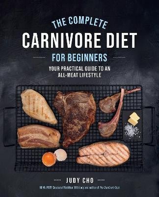 The Complete Carnivore Diet­ for Beginners - Love Low Carb